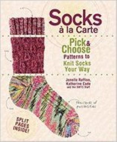 Socks A La Carte: Pick and Choose Patterns to Knit Socks Your Way (Used Hardcover) - Jonelle Raffino