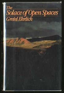 The Solace of Open Spaces (Used Hardcover) - Gretel Ehrlich