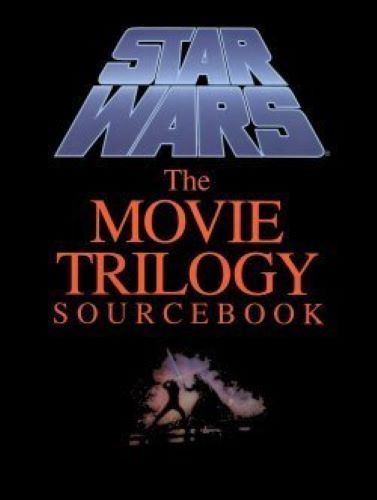 Star Wars: The Movie Trilogy Sourcebook (Used Hardcover, 1st Printing) - Grant S. Boucher, Michael Stern