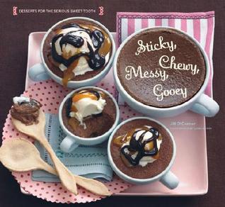 Sticky, Chewy, Messy, Gooey: (Used Hardcover) - Jill O'Connor
