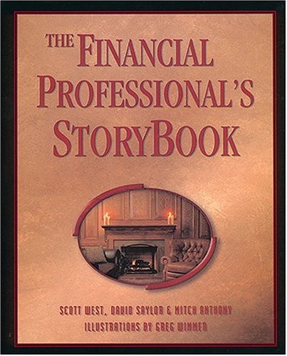 The Financial Professional's Storybook (Used Hardcover) - Scott West, David Saylor, Mitch Anthony