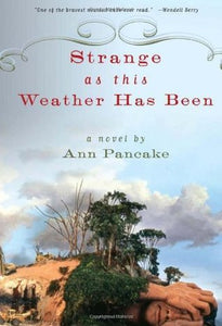 Strange as This Weather Has Been (Used Paperback) - Ann Pancake