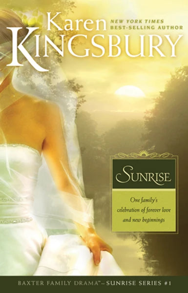 Baxter Sunrise Bundle #4 - Karen Kingsbury (Lot of 4 Books)