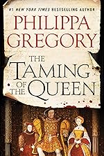 The Taming of the Queen (Used Hardcover, Signed) - Philippa Gregory