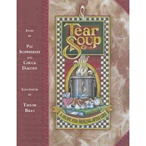 Tear Soup A Recipe for Healing After Loss (Used Hardcover) - Pat Schwiebert & Chuck DeKlyen