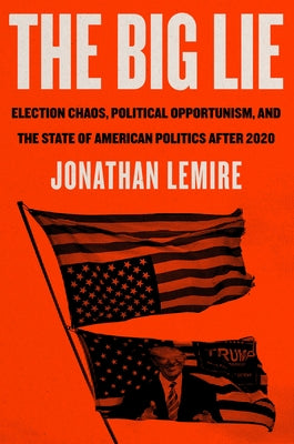 The Big Lie (Used Hardcover) - Jonathan Lemire