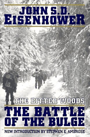 The Bitter Woods: The Battle of the Bulge (Used Paperback) - John S.D. Eisenhower