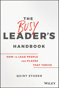 The Busy Leader's Handbook (Used Hardcover) - Quint Studer
