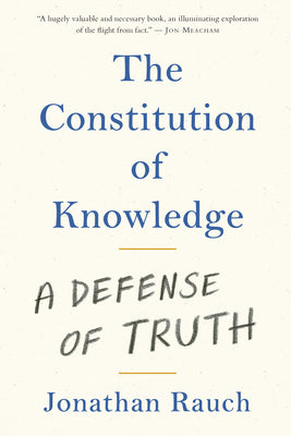 The Constitution of Knowledge (Used Hardcover) - Jonathan Rauch