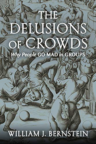 The Delusions of Crowds (Used Paperback) - William J. Bernstein