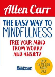 The Easy Way to Mindfulness (Used Paperback) Allen Carr