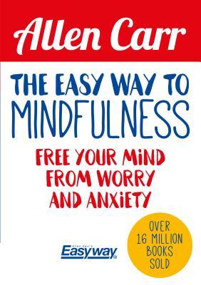 The Easy Way to Mindfulness (Used Paperback) Allen Carr