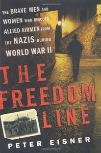 The Freedom Line (Used Hardcover) - Peter Eisner