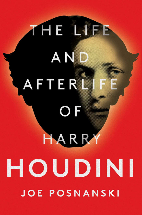 The Life and Afterlife of Harry Houdini (Used Hardcover) -Joe Posnanski