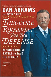 Theodore Roosevelt for the Defense (Used Paperback) - Dan Abrams and David Fisher