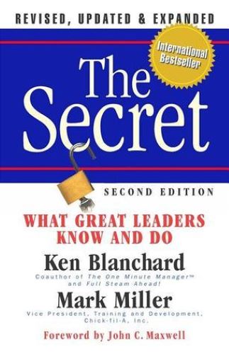 The Secret: What Great Leaders Know and Do (Used Hardcover) - Kenneth H. Blanchard, Mark Miller