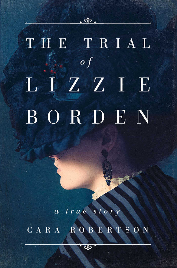 The Trial of Lizzie Borden (Used Hardcover) - Cara Robertson