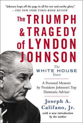The Triumph and Tragedy of Lyndon Johnson (Used Hardcover) - Joseph A. Califano Jr.