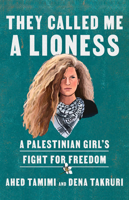 They Called Me a Lioness (Used Paperback) Ahed Tamimi, and Dena Takruri