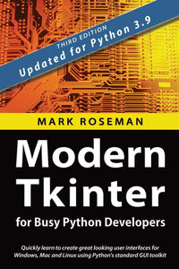 Modern Tkinter for Busy Python Developers (Used Paperback) - Mark Roseman