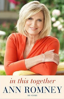 In This Together: My Story - Signed Edition (Used Hardcover) - Ann Romney