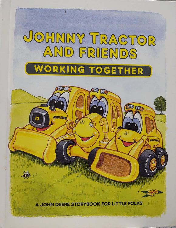 Johnny Tractor and Friends Working Together: A John Deere Storybook (Used Hardcover) - T.J. Cahill