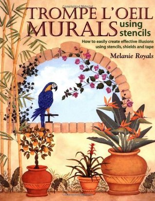 Trompe L'Oeil Murals Using Stencils (Used Paperback) - Melanie Royals