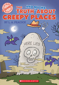 The Truth and Myths About Creepy Places (Used Paperback) - L.A. Peacock