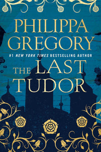 The Last Tudor (Used Hardcover, Signed) - Philippa Gregory