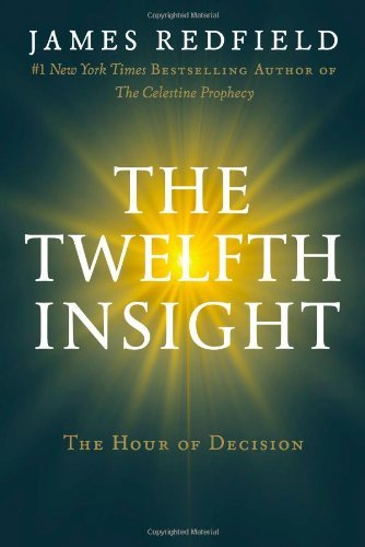 The Twelfth Insight: The Hour of Decision (Used Hardcover) - James Redfield