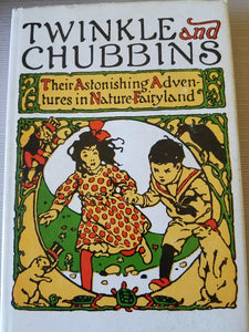 Twinkle and Chubbins: Their Astonishing Adventures in Nature-Fairyland (Used Hardcover) - L. Frank Baum under the pseudonym Laura Bancroft