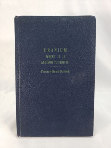 Uranium: Where It Is and How to Find It (Used Paperback) - Proctor, Hyatt, Bullock