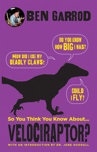 So You Think You Know About... Velociraptor? (Used Paperback) - Ben Garrod