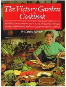 The Victory Garden Cookbook (Used Paperback) - Marian Morash