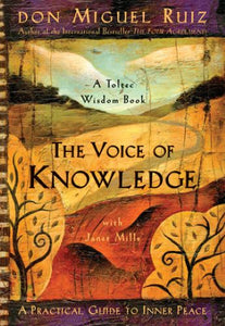 The Voice of Knowledge (Used Paperback) - Miguel Ruiz, Janet Mills