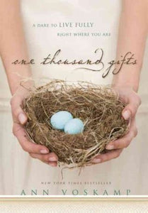 One Thousand Gifts: A Dare to Live Fully Right Where You Are (Used Book) - Ann Voskamp