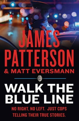 Walk the Blue Line: Real Cops, True Stories: (Used Paperback) - James Patterson