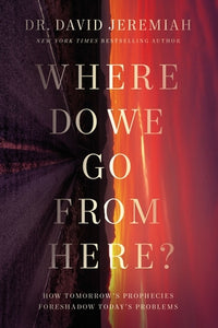 Where Do We Go From Here? (Used Hardcover) - David Jeremiah