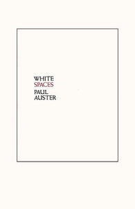 White Spaces: Selected Poems and Early Prose (Used Paperback) - Paul Auster