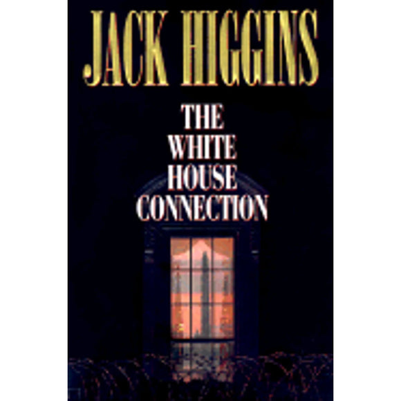 The White House Connection (Used Hardcover) - Jack Higgins