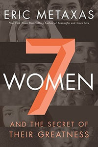 Seven Women (Used Paperback) - Eric Metaxas (SIGNED)