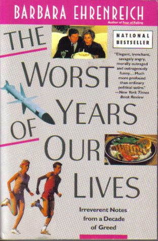 The Worst Years of Our Lives (Used Paperback) - Barbara Ehrenreich
