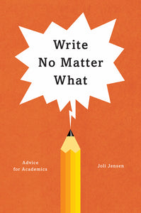 Write No Matter What: Advice for Academics (Used Paperback) - Joli Jensen