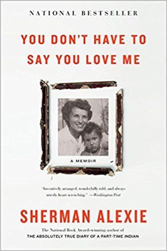 You Don't Have to Say You Love Me (Used Paperback) - Sherman Alexie