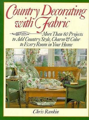 Country Decorating with Fabric (Used Book) - Chris Rankin