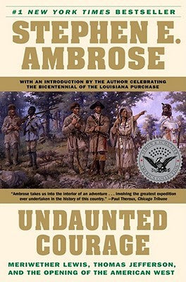 Undaunted Courage (Used Paperback) - Stephen E. Ambrose