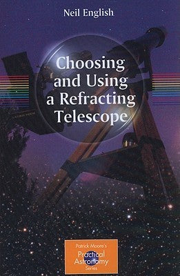 Choosing and Using a Refracting Telescope (Used Paperback) - Patrick Moore