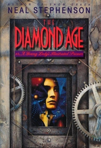 The Diamond Age: Or, a Young Lady's Illustrated Primer (Used Book) - Neal Stephenson