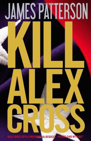 Kill Alex Cross (Used Hardcover) - James Patterson