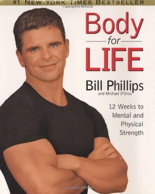 Body For Life: 12 Weeks to Mental and Physical Strength (Used Book) - Bill Phillips, Michael D'Orso